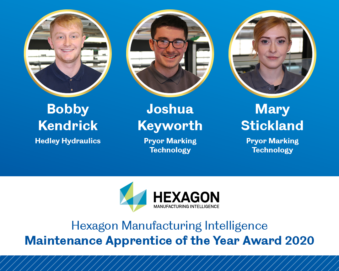 	The ‘Hexagon Manufacturing Intelligence’ Maintenance Apprentice of the Year Award 2020